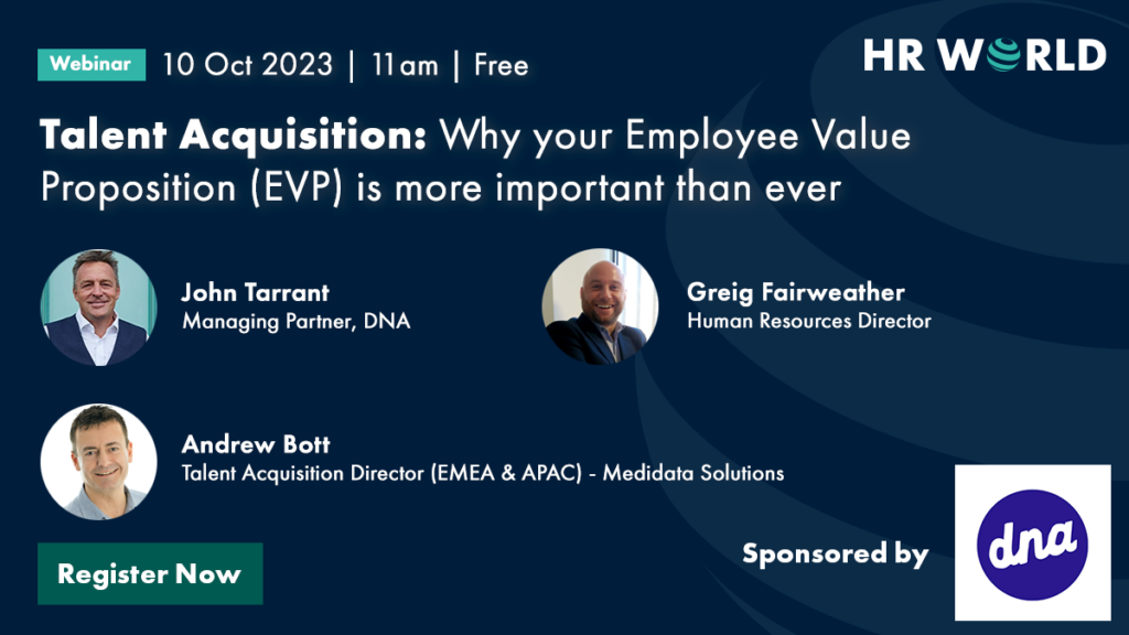 Talent Acquisition - Why your employee value proposition is more important than ever